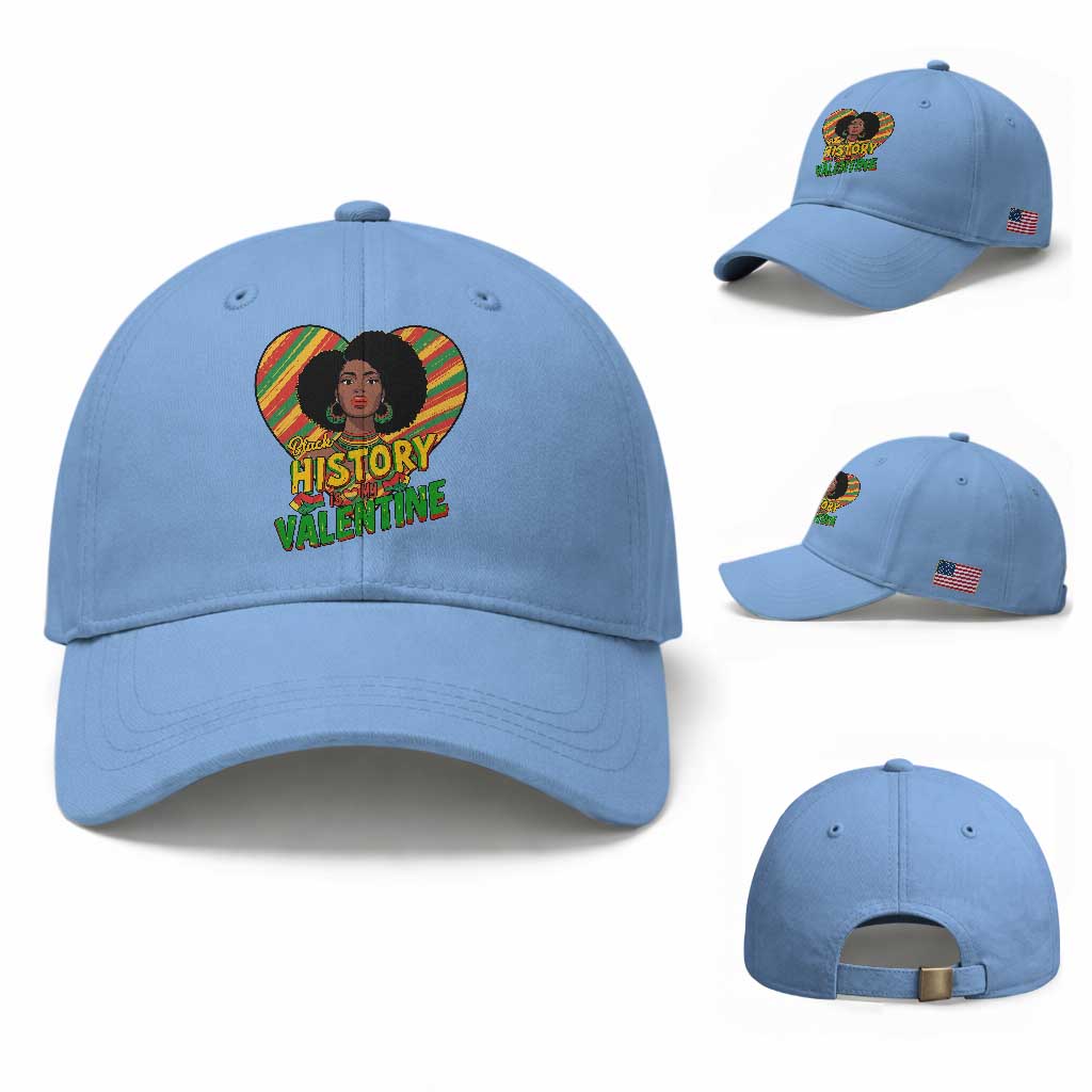 Black History Is My Valentine Baseball Cap Gift For Black Women TS12 Baseball Cap Universal Fit Light Blue Print Your Wear