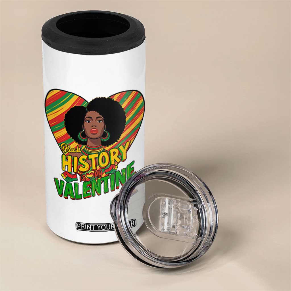 Black History Is My Valentine 4 in 1 Can Cooler Tumbler Gift For Black Women TS12 Print Your Wear