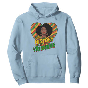 Black History Is My Valentine Hoodie Gift For Black Women - Print Your Wear