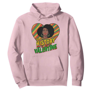 Black History Is My Valentine Hoodie Gift For Black Women TS12 Light Pink Print Your Wear