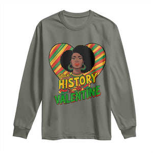 Black History Is My Valentine Long Sleeve Shirt Gift For Black Women TS12 Military Green Print Your Wear