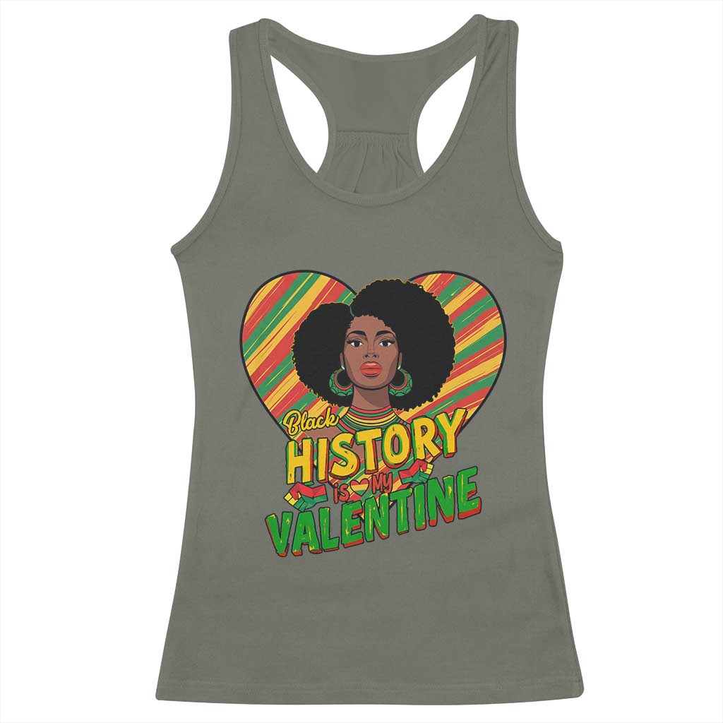 Black History Is My Valentine Racerback Tank Top Gift For Black Women TS12 Military Green Print Your Wear