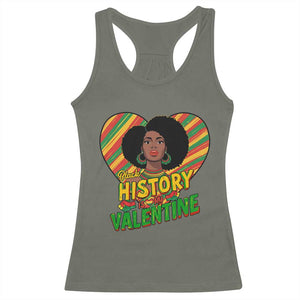 Black History Is My Valentine Racerback Tank Top Gift For Black Women TS12 Military Green Print Your Wear