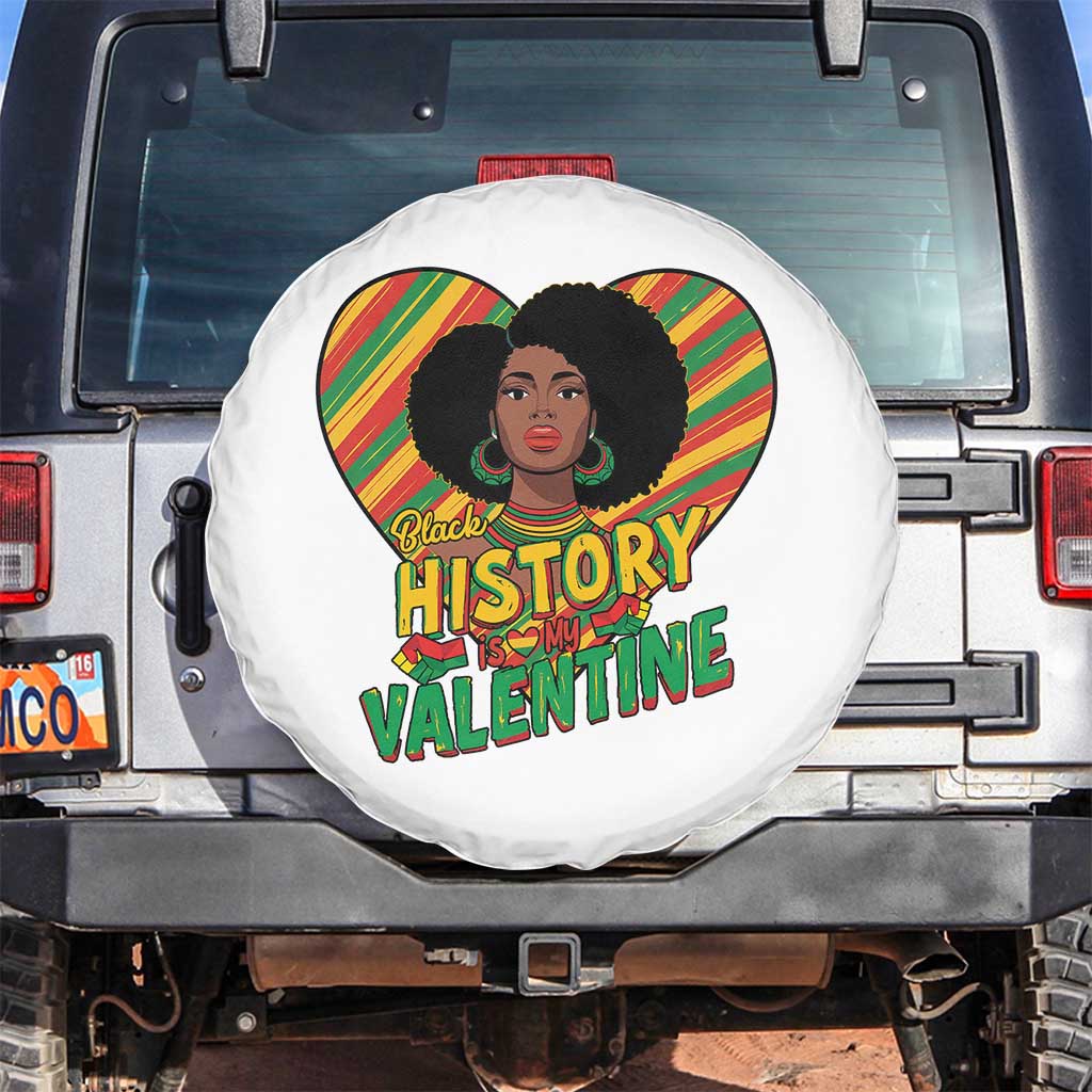Black History Is My Valentine Spare Tire Cover Gift For Black Women TS12 No hole White Print Your Wear