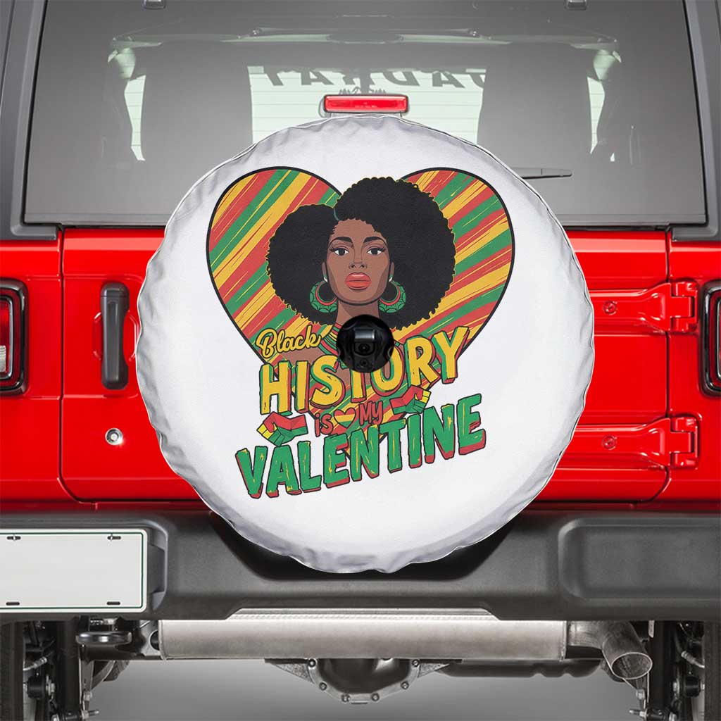Black History Is My Valentine Spare Tire Cover Gift For Black Women TS12 White Print Your Wear