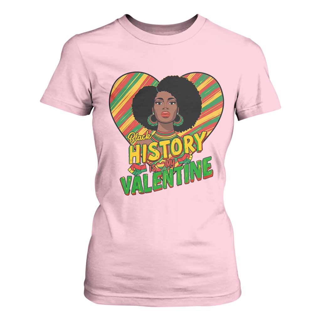 Black History Is My Valentine T Shirt For Women Gift For Black Women TS12 Light Pink Print Your Wear