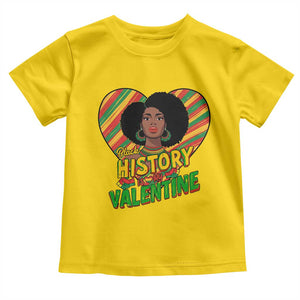 Black History Is My Valentine Toddler T Shirt Gift For Black Women TS12 Daisy Print Your Wear