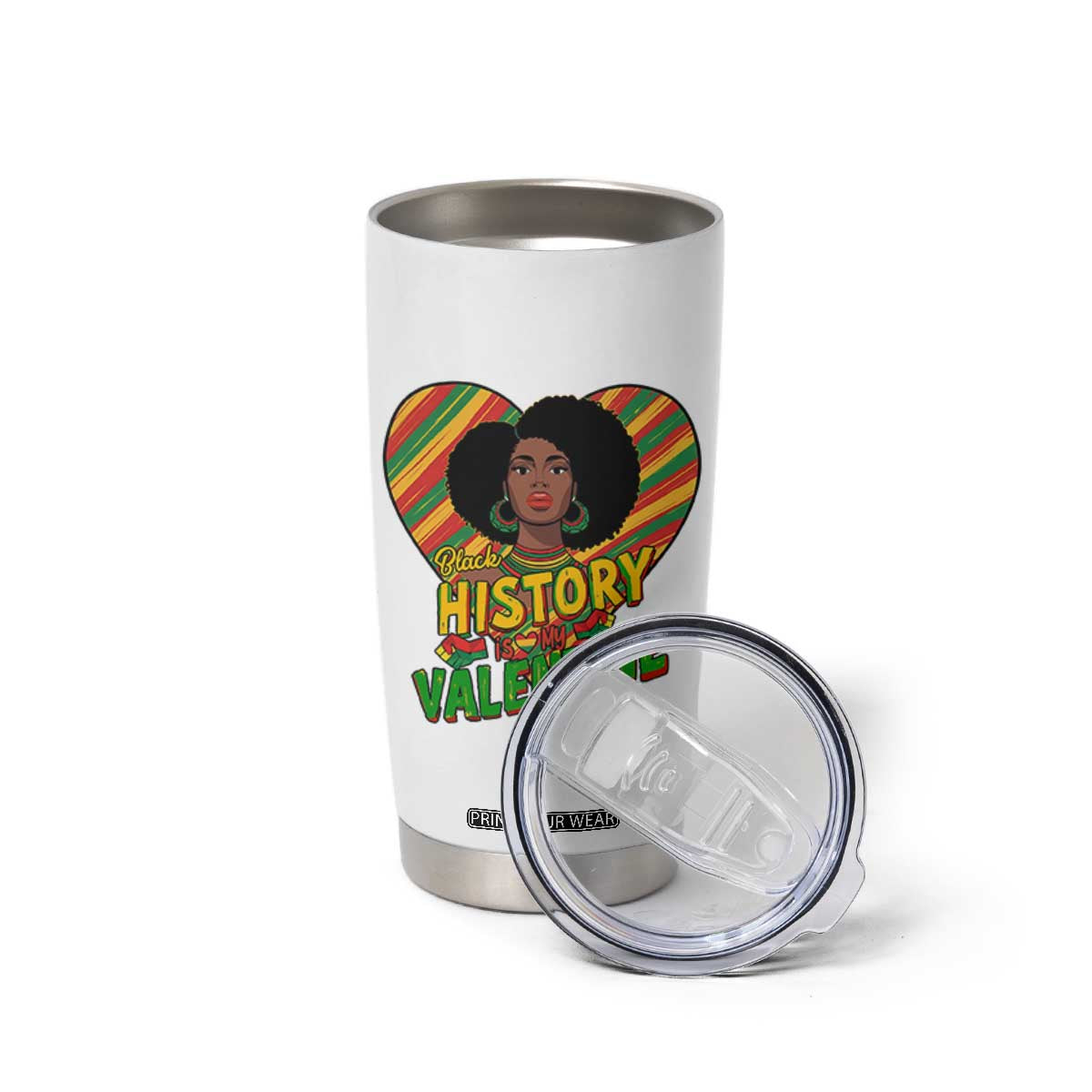 Black History Is My Valentine Tumbler Cup Gift For Black Women TS12 Print Your Wear