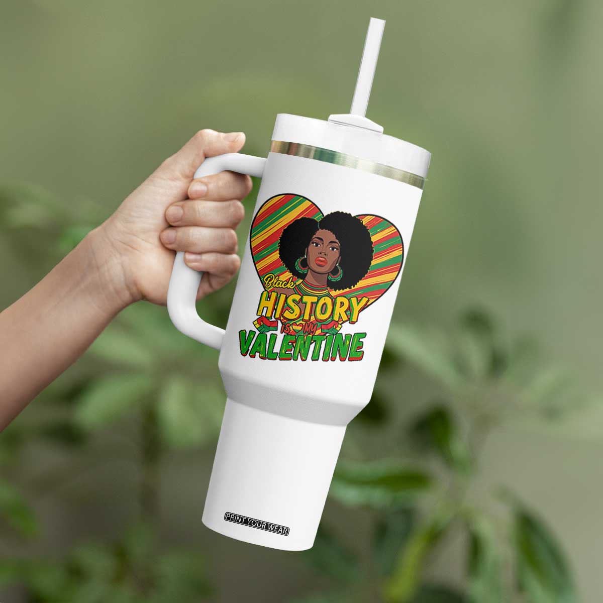 Black History Is My Valentine Tumbler With Handle Gift For Black Women TS12 Print Your Wear