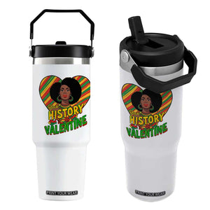 Black History Is My Valentine Flip Straw Tumbler Gift For Black Women TS12 One Size: 30 oz White Print Your Wear