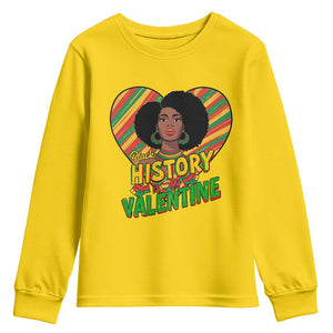 Black History Is My Valentine Youth Sweatshirt Gift For Black Women TS12 Daisy Print Your Wear