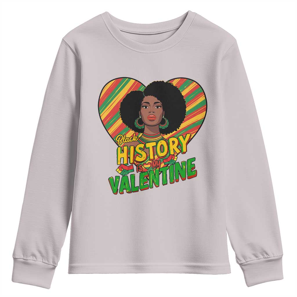 Black History Is My Valentine Youth Sweatshirt Gift For Black Women TS12 Ice Gray Print Your Wear