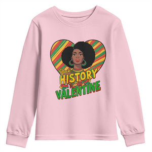 Black History Is My Valentine Youth Sweatshirt Gift For Black Women TS12 Light Pink Print Your Wear