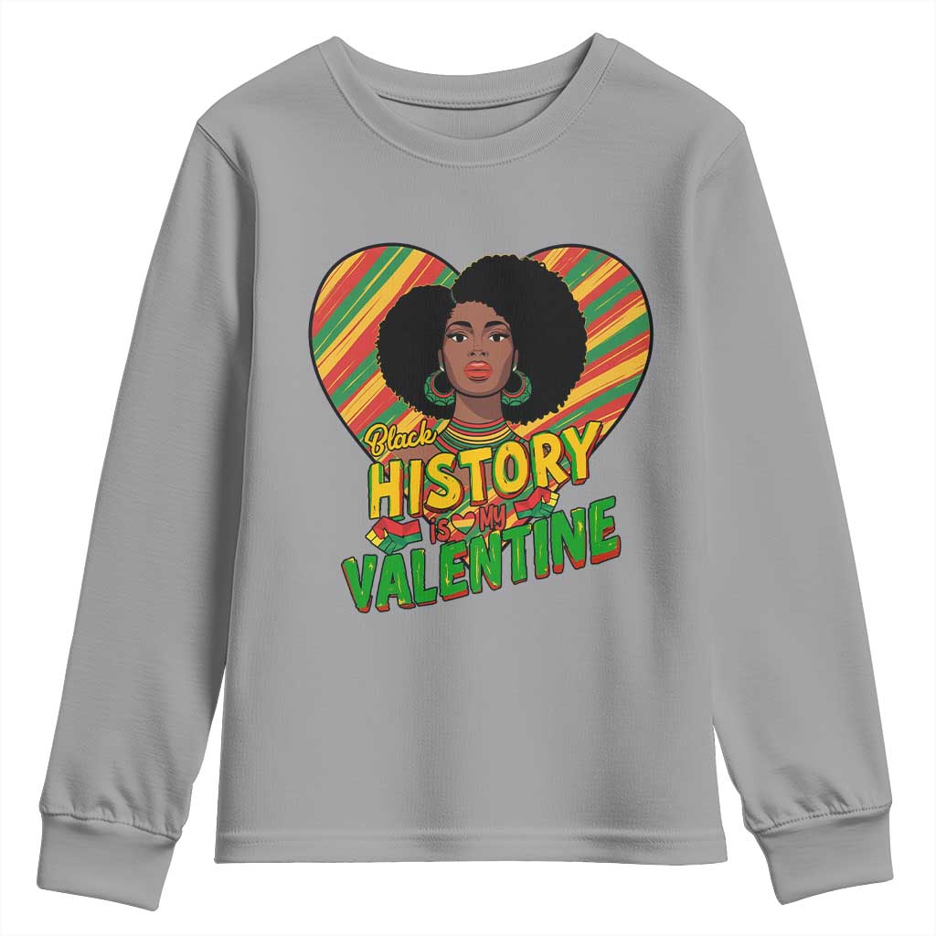 Black History Is My Valentine Youth Sweatshirt Gift For Black Women TS12 Sport Gray Print Your Wear