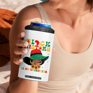Black History Is My Valentine 4 in 1 Can Cooler Tumbler Women Gift For February TS12 Print Your Wear