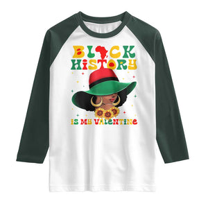 Black History Is My Valentine Raglan Shirt Women Gift For February TS12 White Dark Forest Green Print Your Wear
