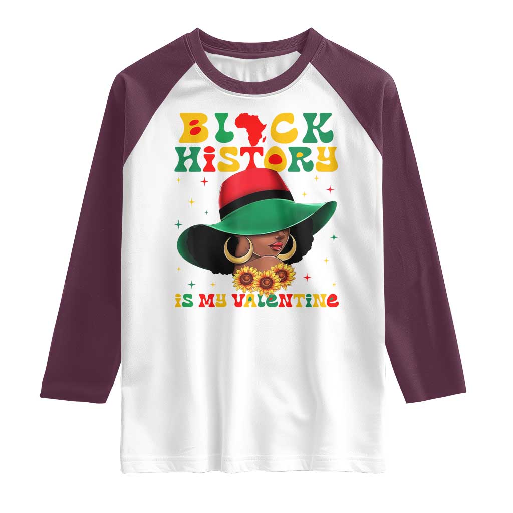 Black History Is My Valentine Raglan Shirt Women Gift For February TS12 White Maroon Print Your Wear