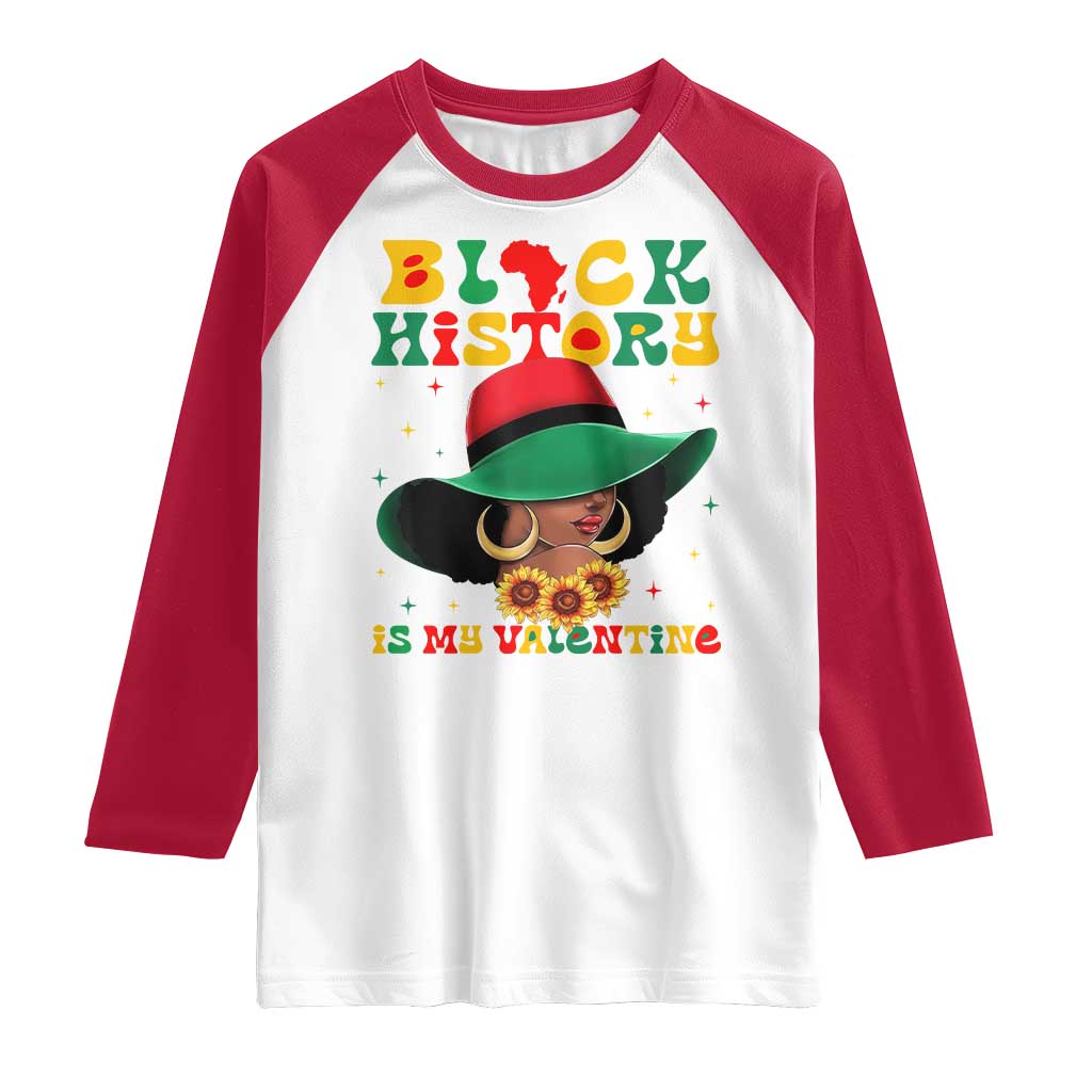 Black History Is My Valentine Raglan Shirt Women Gift For February TS12 White Red Print Your Wear