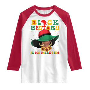 Black History Is My Valentine Raglan Shirt Women Gift For February TS12 White Red Print Your Wear