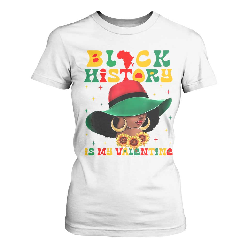 Black History Is My Valentine T Shirt For Women Women Gift For February TS12 White Print Your Wear