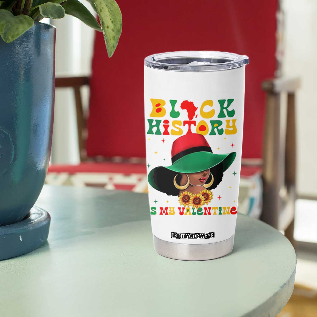 Black History Is My Valentine Tumbler Cup Women Gift For February TS12 Print Your Wear
