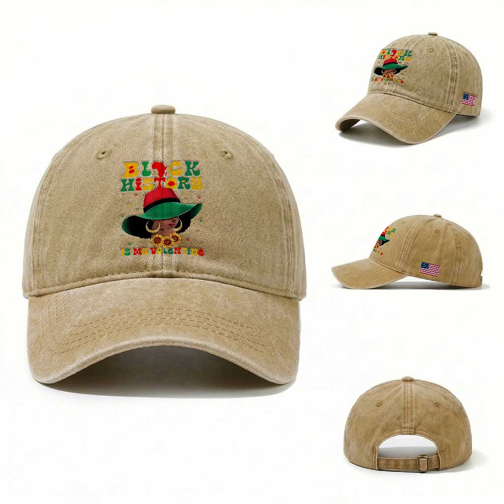 Black History Is My Valentine Washed Cotton Baseball Cap Women Gift For February TS12 Washed Cap Universal Fit Khaki Print Your Wear