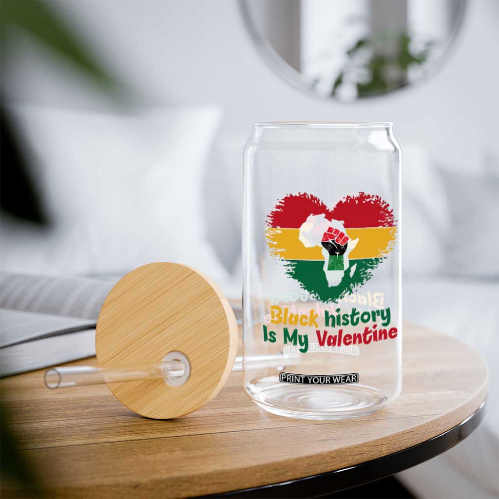 African American Women Pride Glass Can Black History Is My Valentine TS12 Print Your Wear