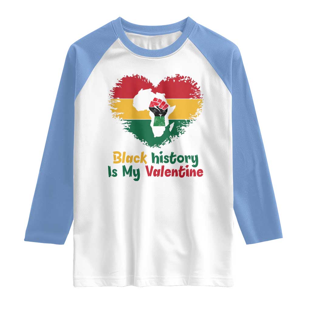 African American Women Pride Raglan Shirt Black History Is My Valentine TS12 White Carolina Blue Print Your Wear