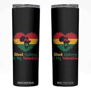African American Women Pride Skinny Tumbler Black History Is My Valentine TS12 Black Print Your Wear