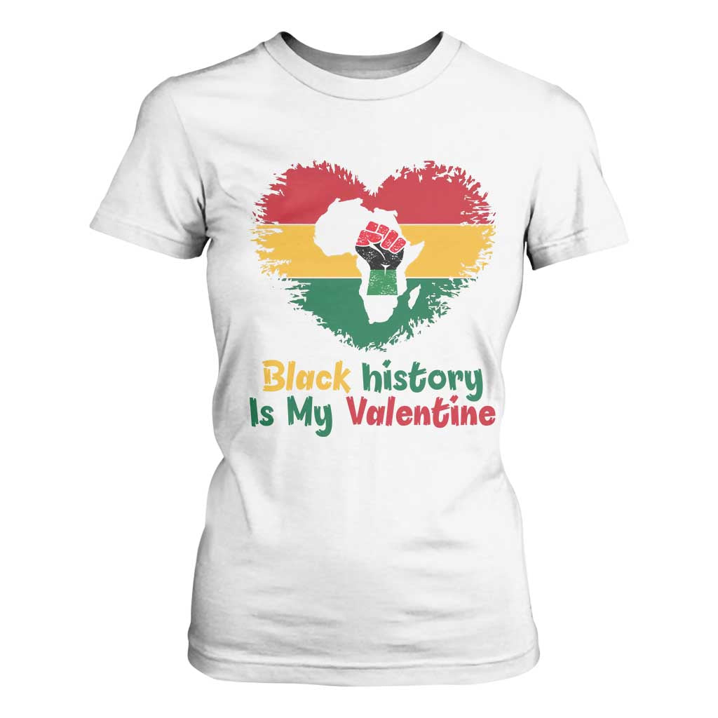 African American Women Pride T Shirt For Women Black History Is My Valentine TS12 White Print Your Wear