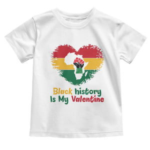 African American Women Pride Toddler T Shirt Black History Is My Valentine TS12 White Print Your Wear