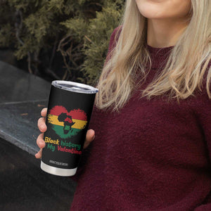 African American Women Pride Tumbler Cup Black History Is My Valentine TS12 Print Your Wear