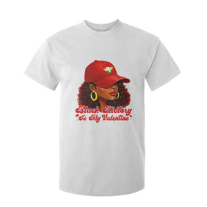 Black History Is My Valentine T Shirt For Kid Melanin Pride Valentines Day Gift TS12 White Print Your Wear