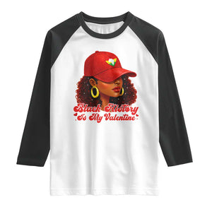 Black History Is My Valentine Raglan Shirt Melanin Pride Valentines Day Gift TS12 White Black Print Your Wear