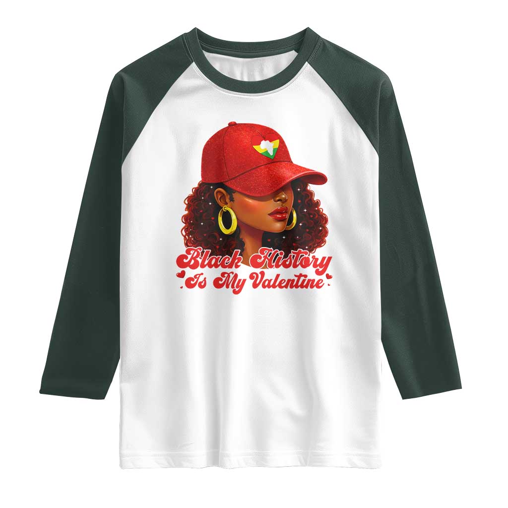Black History Is My Valentine Raglan Shirt Melanin Pride Valentines Day Gift TS12 White Dark Forest Green Print Your Wear