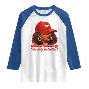 Black History Is My Valentine Raglan Shirt Melanin Pride Valentines Day Gift TS12 White Royal Print Your Wear