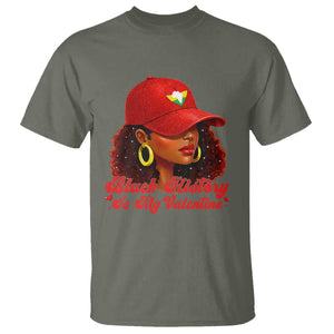 Black History Is My Valentine T Shirt Melanin Pride Valentines Day Gift TS12 Military Green Print Your Wear