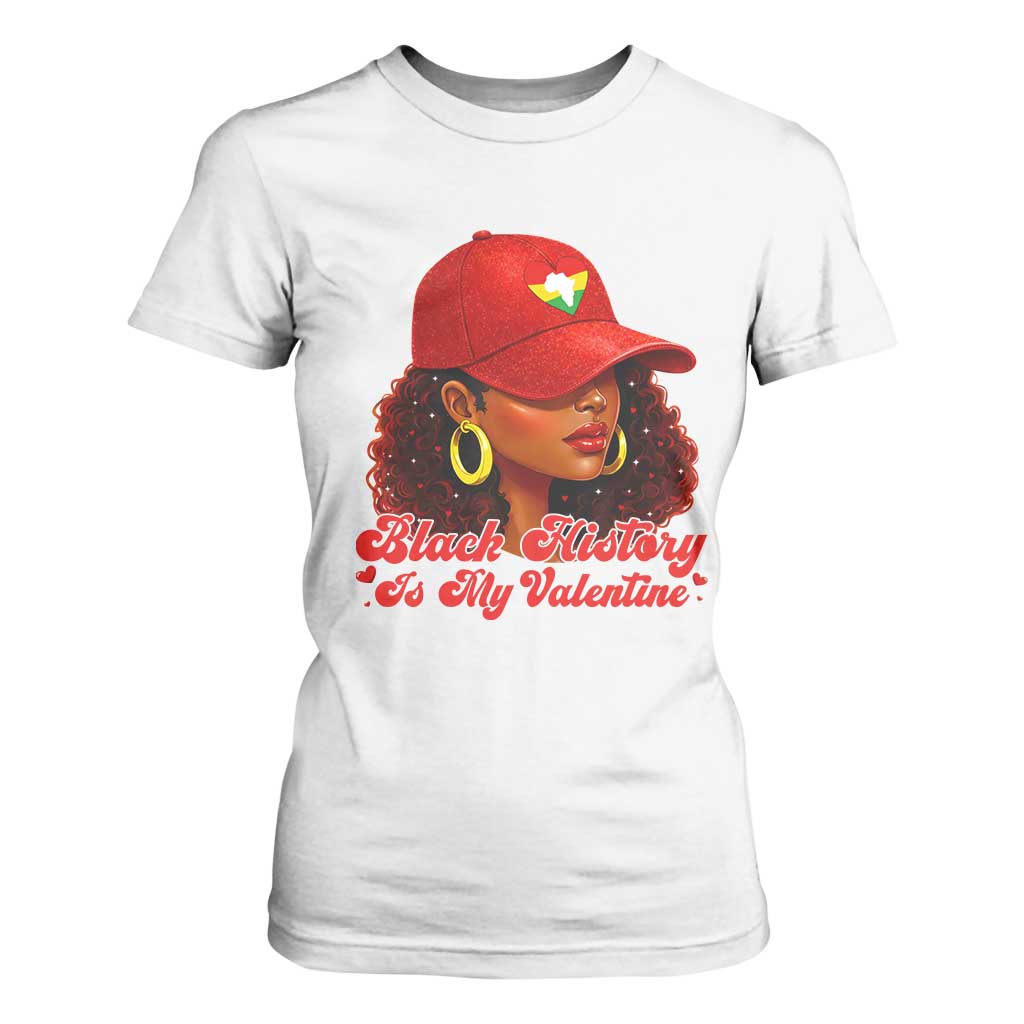 Black History Is My Valentine T Shirt For Women Melanin Pride Valentines Day Gift TS12 White Print Your Wear