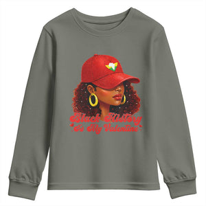 Black History Is My Valentine Youth Sweatshirt Melanin Pride Valentines Day Gift TS12 Military Green Print Your Wear