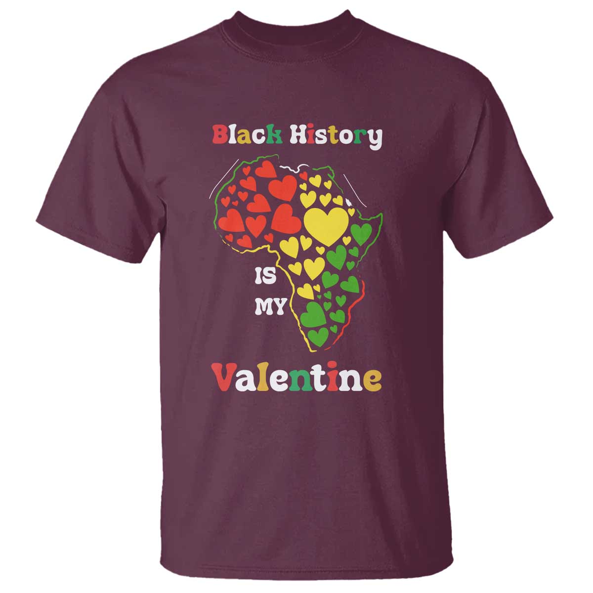 Melanin Queen Black History Month T Shirt Is My Valentine TS12 Maroon Print Your Wear