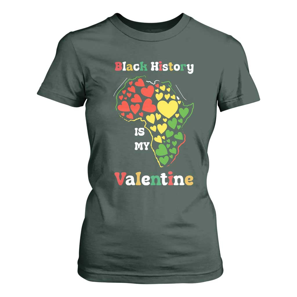 Melanin Queen Black History Month T Shirt For Women Is My Valentine TS12 Dark Forest Green Print Your Wear
