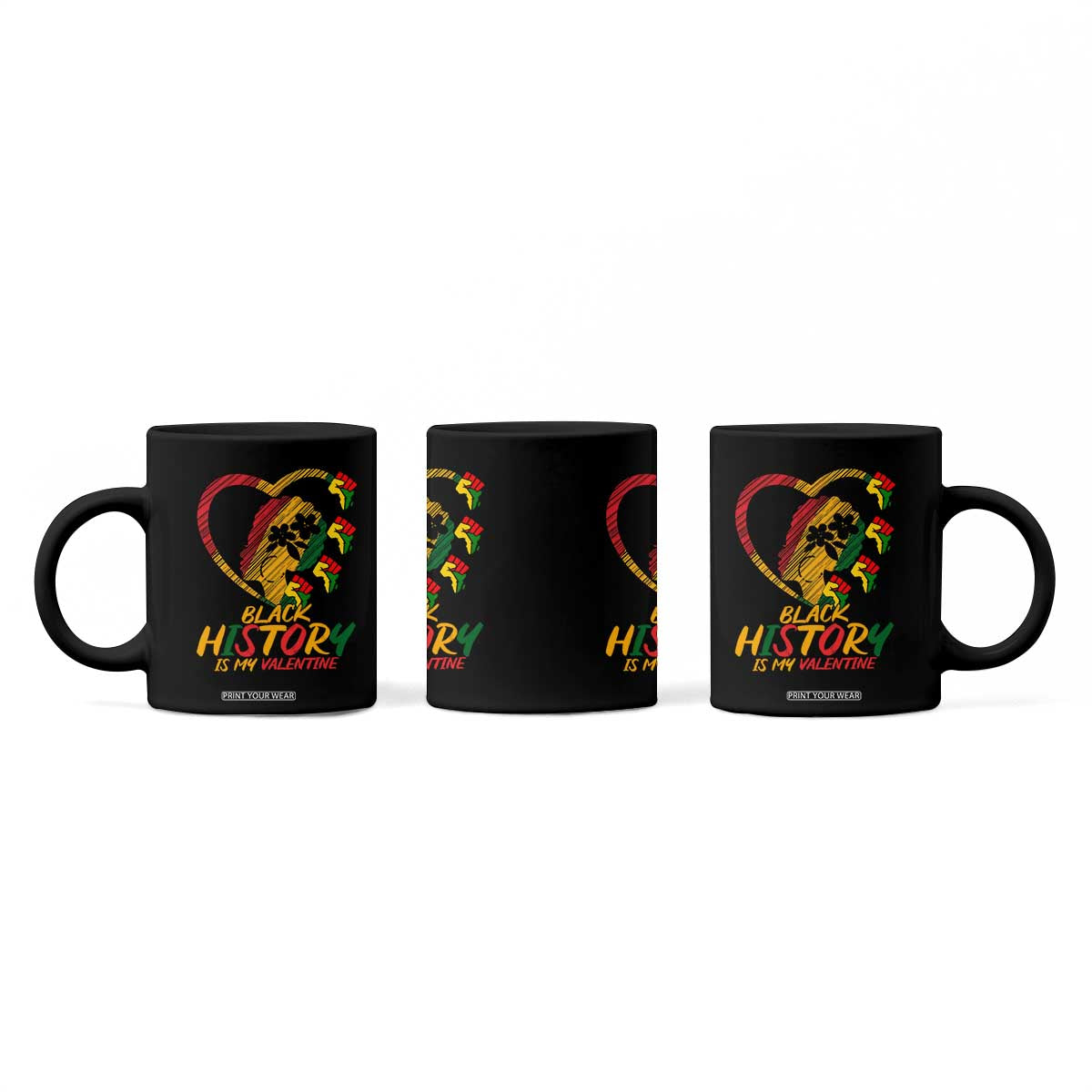 Black History Is My Valentine Coffee Mug Gift For Melanin Queen TS12 Print Your Wear