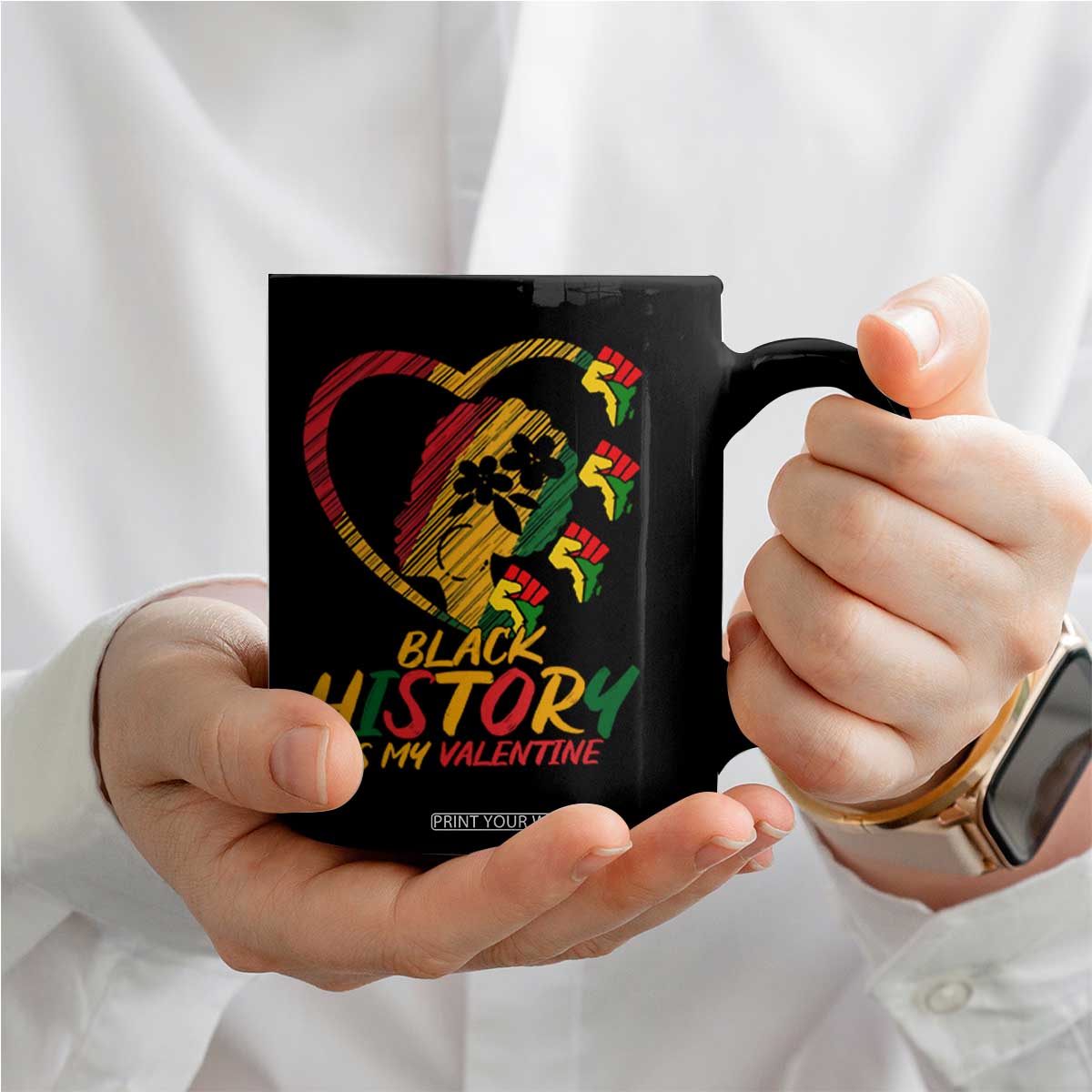 Black History Is My Valentine Coffee Mug Gift For Melanin Queen TS12 Print Your Wear