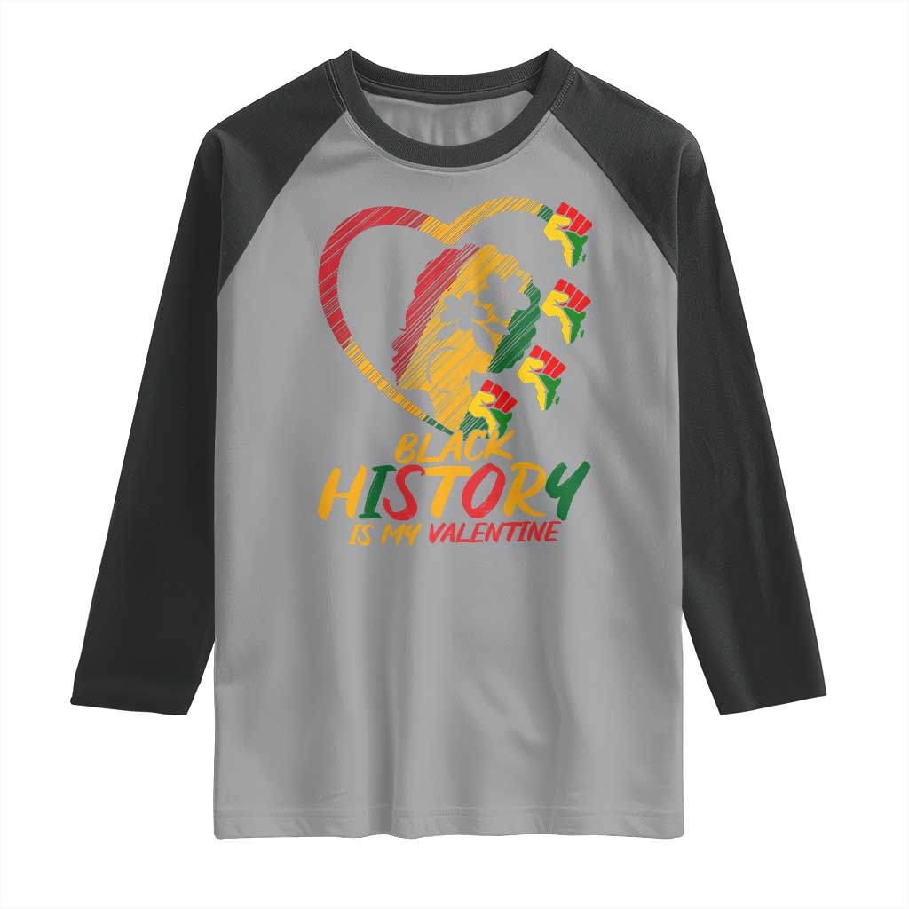 Black History Is My Valentine Raglan Shirt Gift For Melanin Queen TS12 Sport Gray Black Print Your Wear