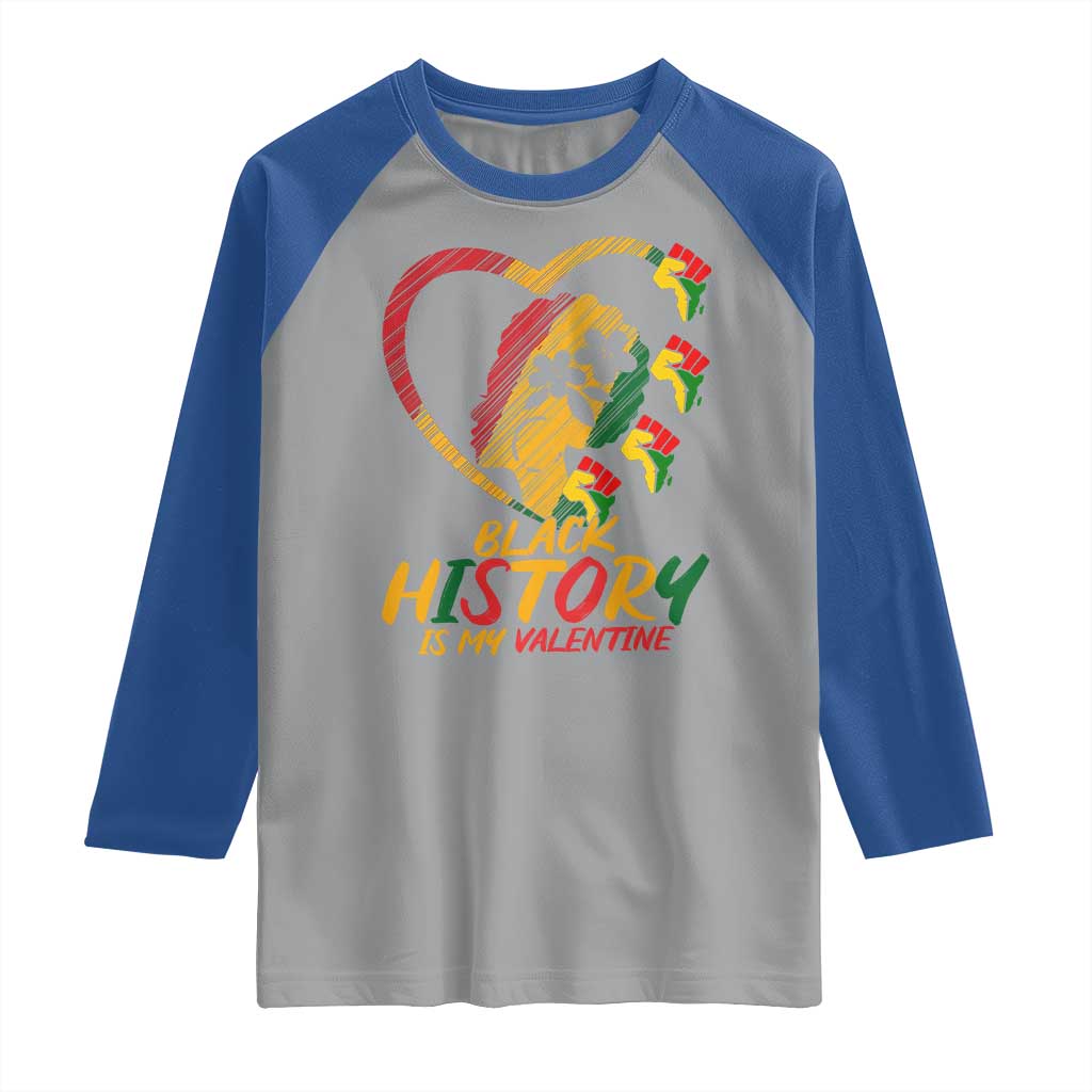Black History Is My Valentine Raglan Shirt Gift For Melanin Queen TS12 Sport Gray Royal Print Your Wear