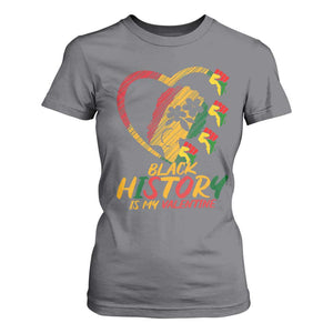 Black History Is My Valentine T Shirt For Women Gift For Melanin Queen TS12 Charcoal Print Your Wear