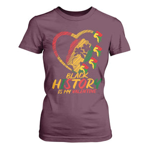 Black History Is My Valentine T Shirt For Women Gift For Melanin Queen TS12 Maroon Print Your Wear