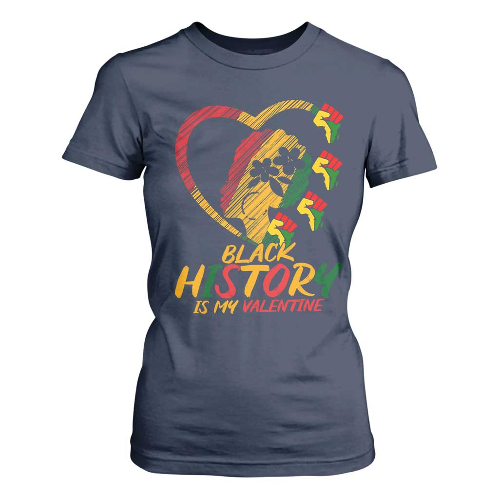 Black History Is My Valentine T Shirt For Women Gift For Melanin Queen TS12 Navy Print Your Wear