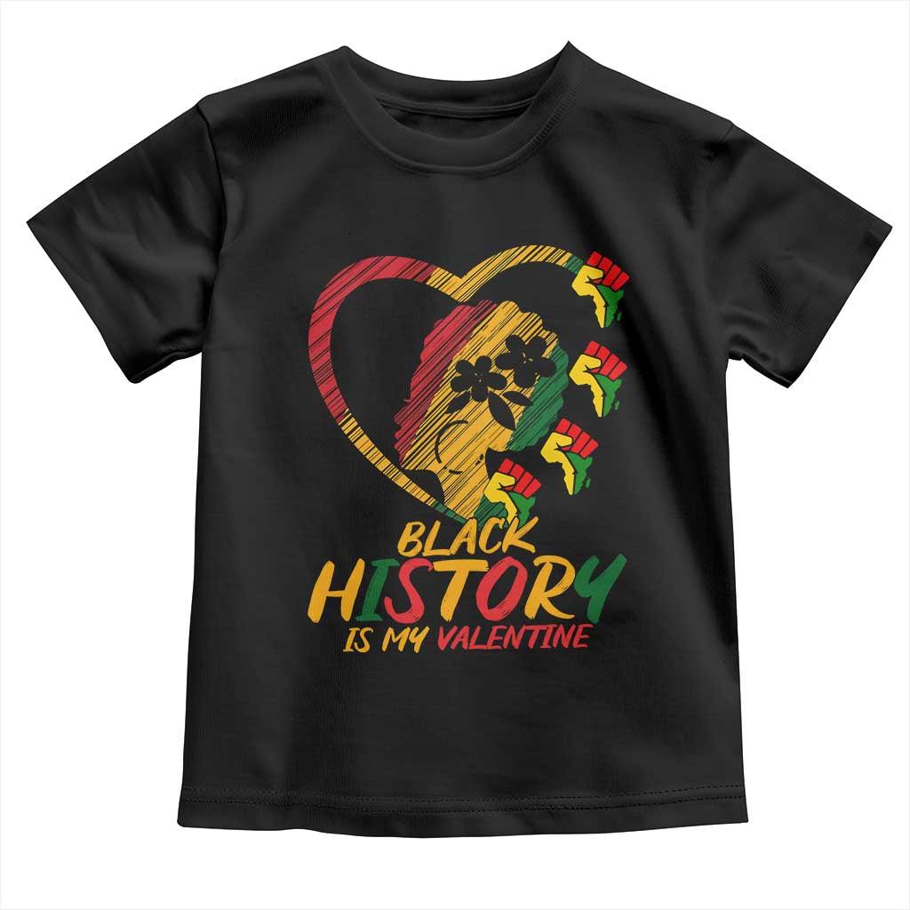 Black History Is My Valentine Toddler T Shirt Gift For Melanin Queen TS12 Black Print Your Wear