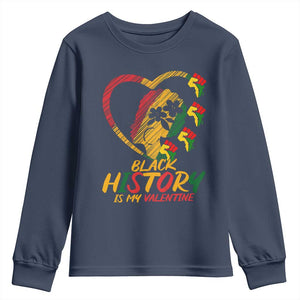 Black History Is My Valentine Youth Sweatshirt Gift For Melanin Queen TS12 Navy Print Your Wear